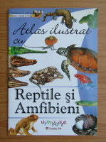 Atlas ilustrat cu reptile si amfibieni