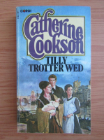 Catherine Cookson - Tilly Trotter wed