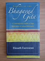 Eknath Easwaran - Essence of the Bhagavad Gita