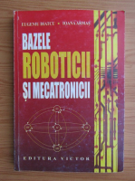 Eugeniu Diatcu - Bazele roboticii si mecatronicii