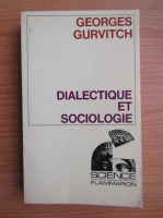 Georges Gurvitch - Dialectique et sociologie