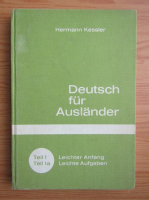 Hermann Kessler - Deutsch fur Auslander (volumul 1)