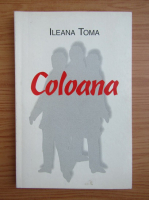 Ileana Toma - Coloana