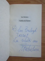 Ion Chichere - Cartea de beton (cu autograful si dedicatia autorului pentru Balogh Jozsef)