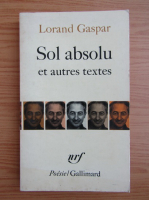 Lorand Gaspar - Sol absolu et autres textes