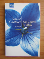 Noelle Chatelet - Die Dame in Blau