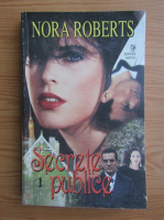 Nora Roberts - Secrete publice (volumul 1)