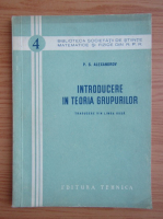 P. S. Alexandrov - Introducere in teoria grupurilor