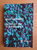 Paul F. Lazarsfeld - Qu'est-ce que la sociologie?