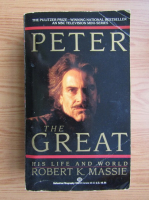 Robert K. Massie - Peter the Great. His life and world