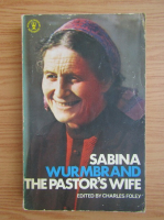 Sabina Wurmbrand - The pastor's wife