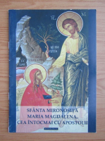 Sfanta Mironosita Maria Magdalena, cea intocmai cu Apostolii