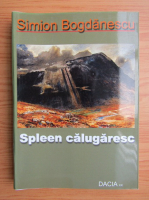 Simion Bogdanescu - Spleen calugaresc