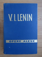 Vladimir Ilici Lenin - Opere alese (volumul 3)