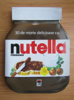 30 de retete delicioase cu Nutella