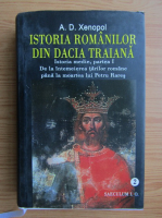 A. D. Xenopol - Istoria romanilor din Dacia Traiana (volumul 2)