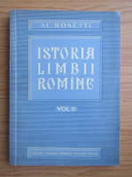 Alexandru Rosetti - Istoria limbii romane (volumul 2)