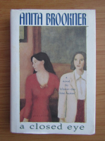 Anita Brookner - A closed eye