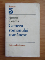 Anticariat: Anton Cosma - Geneza romanului romanesc