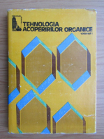 Anticariat: Aurel Blaga - Tehnologia acoperirilor organice (volumul 1)