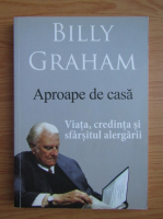 Billy Graham - Aproape de casa