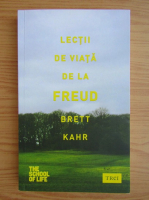 Brett Kahr - Lectii de viata de la Freud