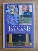 City of Tshwane. A pictorial journey