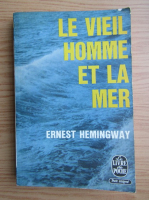 Anticariat: Ernest Hemingway - Le vieil homme et la mer