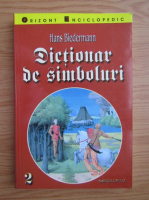 Hans Biedermann - Dictionar de simboluri (volumul 2)