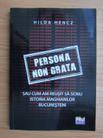 Hilda Hencz - Persona non grata