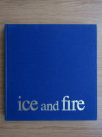 Ice and fire