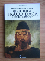 Iulia Branza Mihaileanu - Pentru cine este nociva originea traco-daca a limbii romane?