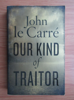 John Le Carre - Our kind of traitor