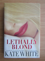 Kate White - Lethally blond