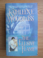 Kathleen E. Woodiwiss - The elusive flame