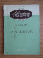 M. Cotiubinschi - Fata Morgana