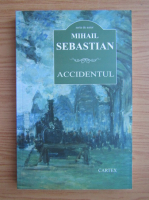 Anticariat: Mihail Sebastian - Accidentul