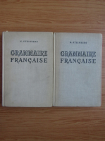 N. Steinberg - Grammaire francaise (2 volume)