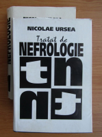 Anticariat: Nicolae Ursea - Tratat de nefrologie (2 volume)