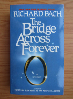 Anticariat: Richard Bach - The bridge across forever