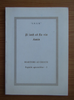 Anticariat: Si iata ca Eu vin. Amin. Martori ai crucii. Faptele apostolilor (volumul 2)