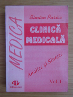 Simion Purice - Clinica medicala, volumul 1. Analize si sinteze