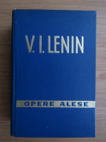 Vladimir Ilici Lenin - Opere alese (volumul 2)