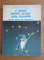 Yefrem Levitan - A book about stars and planets to be read to children