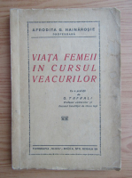 Afrodita Hainarosie - Viata femeii in cursul veacurilor (1937)