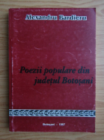Alexandru Bardieru - Poezii populare din judetul Botosani