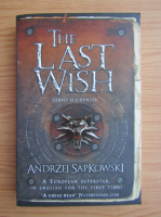 Andrzej Sapkowski - The last wish (volumul 1)