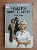 Anne Weale - A call for nurse templar