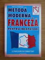 Aristita Negreanu - Metoda moderna de franceza pentru incepatori