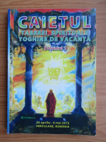 Caietul taberei spirituale yoghine de vacanta, Herculane 2012 (volumul 1)